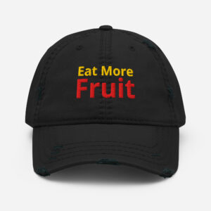 "Eat More Fruit" - Distressed Dad Hat