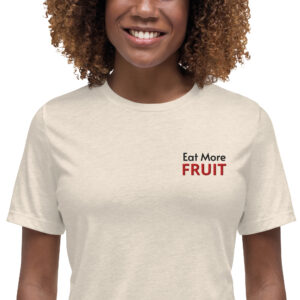 "Eat More Fruit" - Women's Relaxed T-Shirt